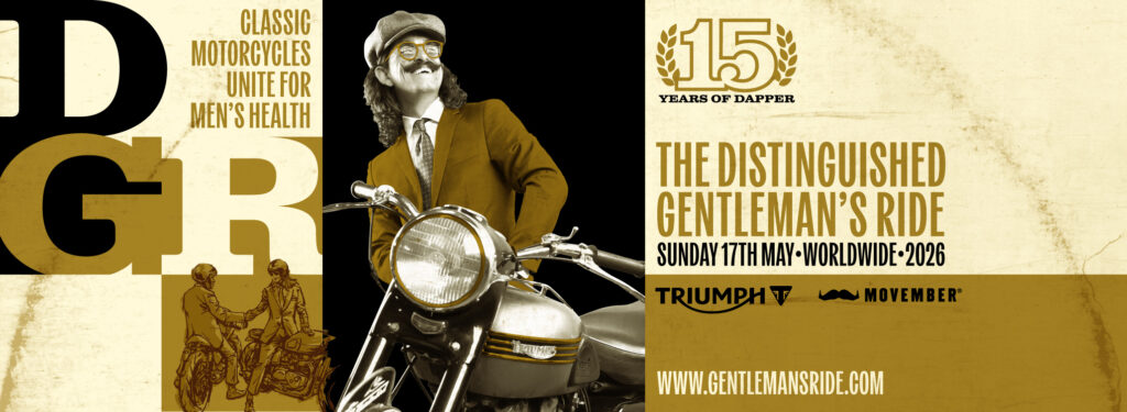 Distinguished Gentleman’s Ride, Sunday, May 17th, Worldwide.